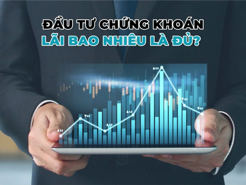 Bạn có thắc mắc đầu tư chứng khoán sinh lời như thế nào?