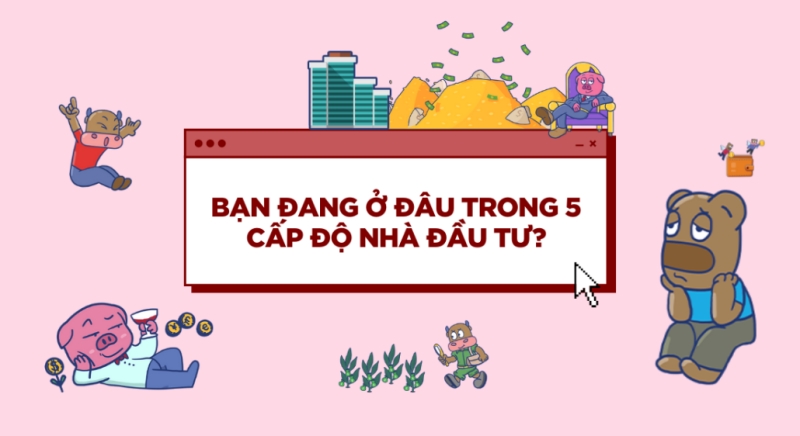 Muốn thành công phải nắm vững 7 cấp bậc đầu tư tài chính này