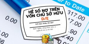 Chỉ số D/E là gì? Chỉ số D/E bao nhiêu là tốt?
