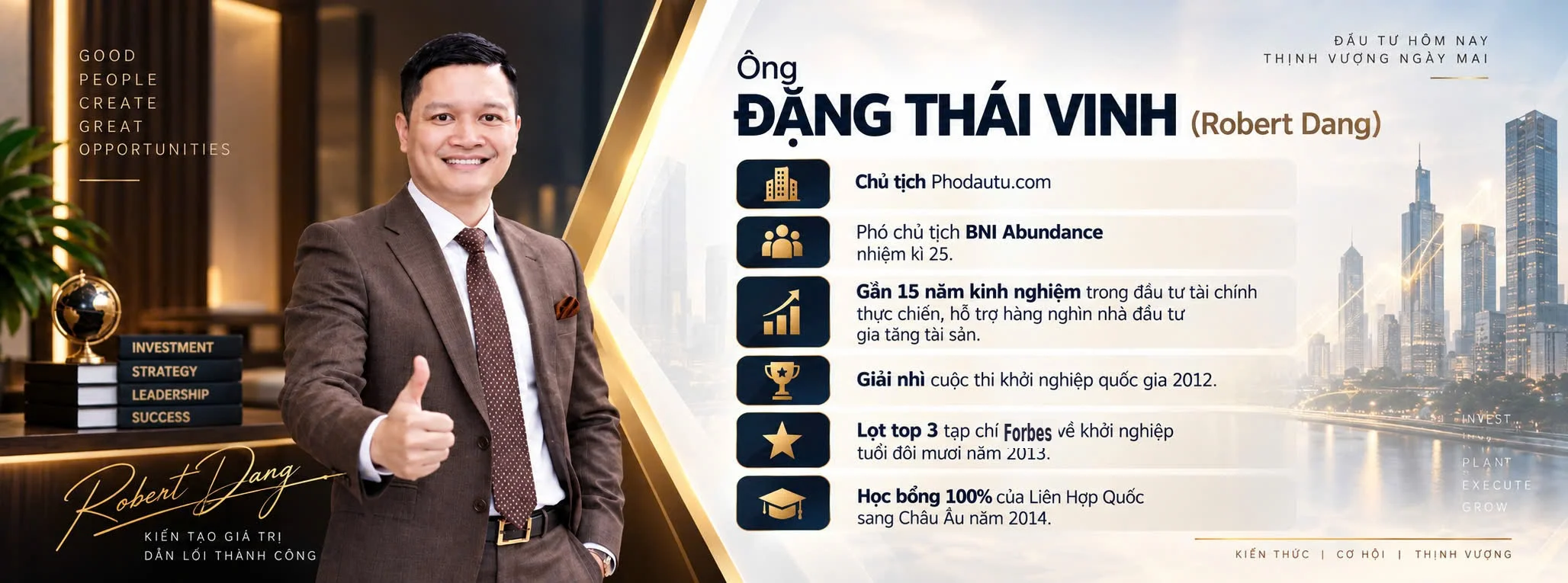 Ông Đặng Thái Vinh (Robert Dang) — Chủ tịch Phố Đầu Tư, Phó chủ tịch BNI Abundance